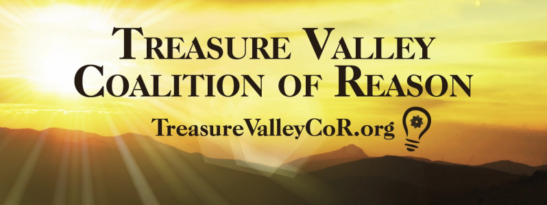 Banner Text: Treasure Valley Coalition of Reason TreasureValleyCoR.org